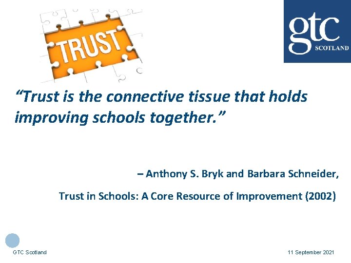 “Trust is the connective tissue that holds improving schools together. ” – Anthony S.