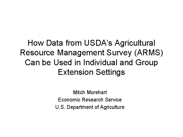 How Data from USDAs Agricultural Resource Management Survey