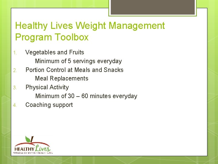 Healthy Lives Weight Management Program Toolbox 1. 2. 3. 4. Vegetables and Fruits Minimum