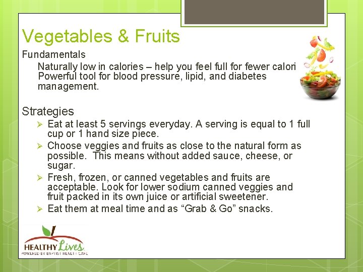 Vegetables & Fruits Fundamentals Naturally low in calories – help you feel full for