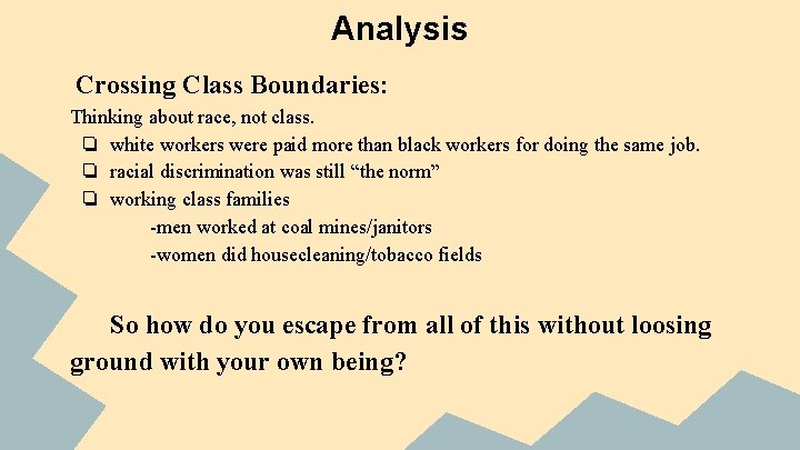 Analysis Crossing Class Boundaries: Thinking about race, not class. ❏ white workers were paid