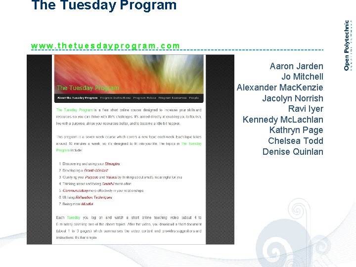 The Tuesday Program www. thetuesdayprogram. com Aaron Jarden Jo Mitchell Alexander Mac. Kenzie Jacolyn