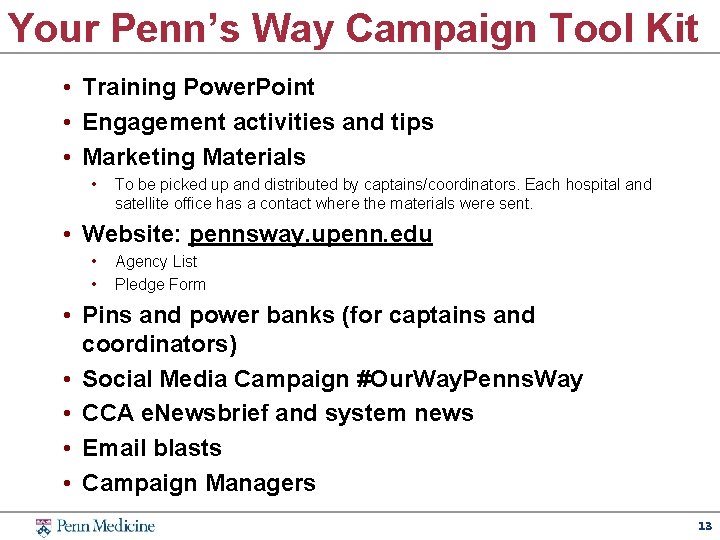 Your Penn’s Way Campaign Tool Kit • Training Power. Point • Engagement activities and