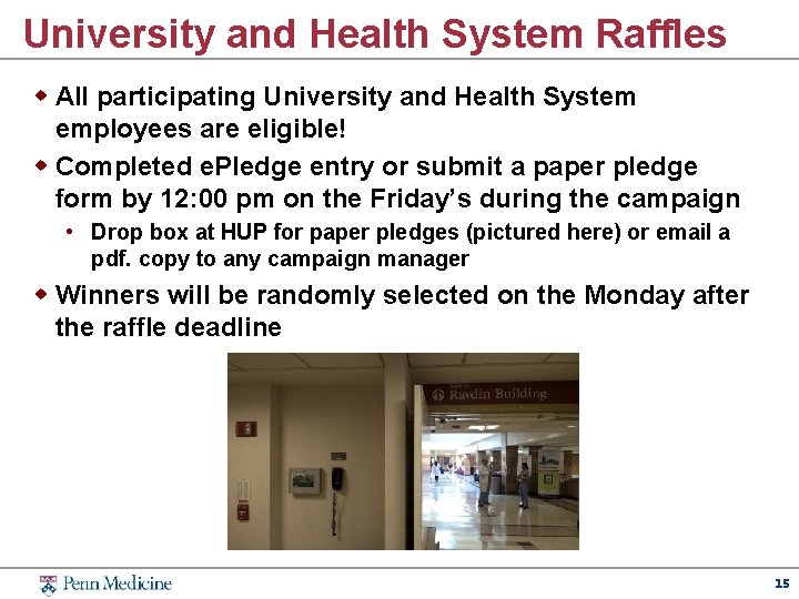 University and Health System Raffles w All participating University and Health System employees are