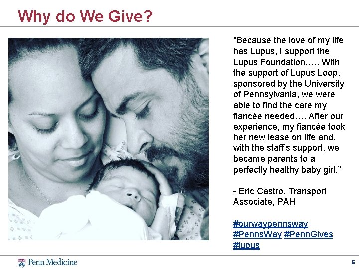 Why do We Give? "Because the love of my life has Lupus, I support