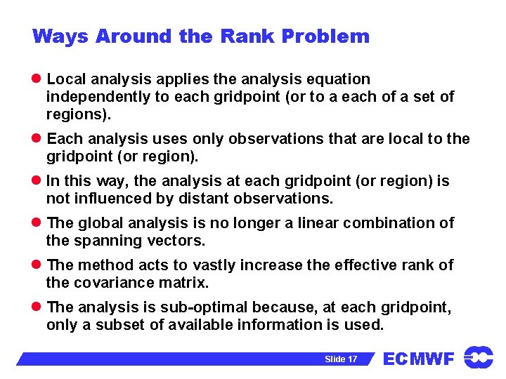 Ways Around the Rank Problem l Local analysis applies the analysis equation independently to