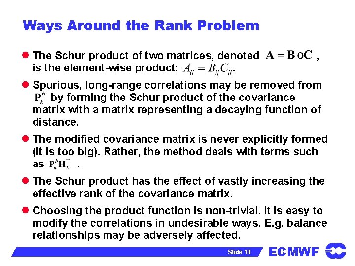 Ways Around the Rank Problem l The Schur product of two matrices, denoted is
