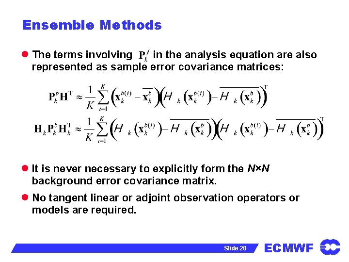Ensemble Methods l The terms involving in the analysis equation are also represented as