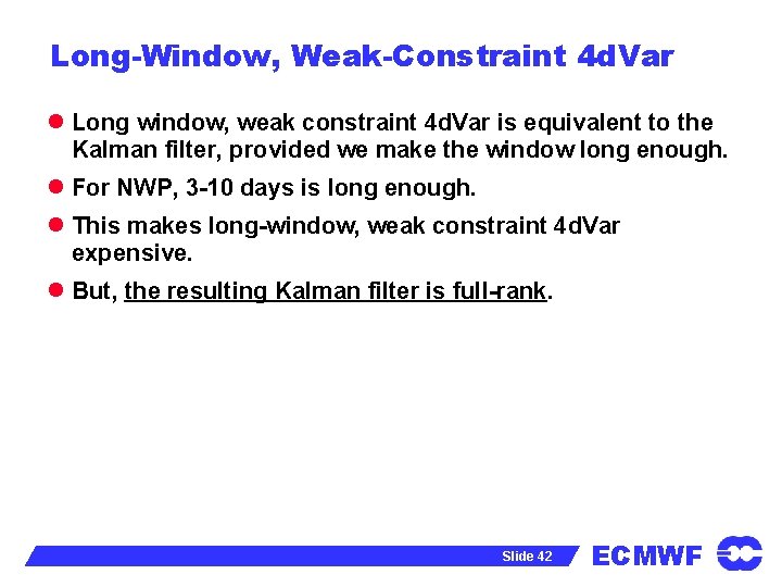 Long-Window, Weak-Constraint 4 d. Var l Long window, weak constraint 4 d. Var is