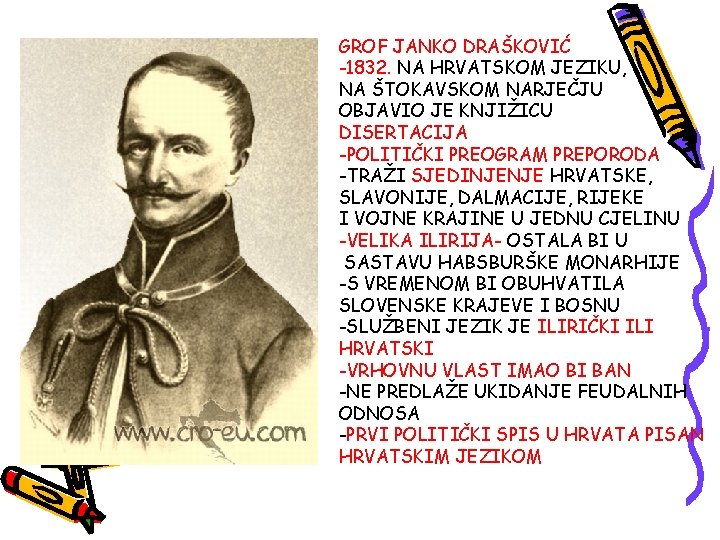 GROF JANKO DRAŠKOVIĆ -1832. NA HRVATSKOM JEZIKU, NA ŠTOKAVSKOM NARJEČJU OBJAVIO JE KNJIŽICU DISERTACIJA