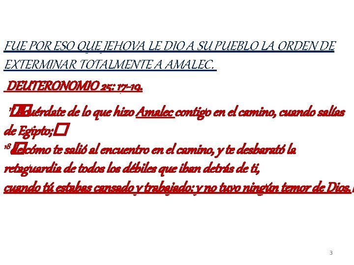 FUE POR ESO QUE JEHOVA LE DIO A SU PUEBLO LA ORDEN DE EXTERMINAR FUE POR ESO QUE JEHOVA LE DIO A SU PUEBLO LA ORDEN DE EXTERMINAR