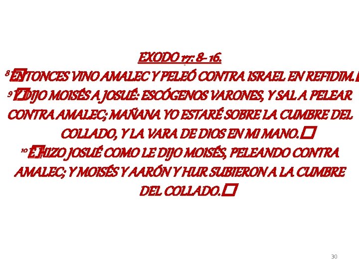 EXODO 17: 8 - 16. 8 ENTONCES � ENTONCES VINO AMALEC Y PELEÓ CONTRA EXODO 17: 8 - 16. 8 ENTONCES � ENTONCES VINO AMALEC Y PELEÓ CONTRA