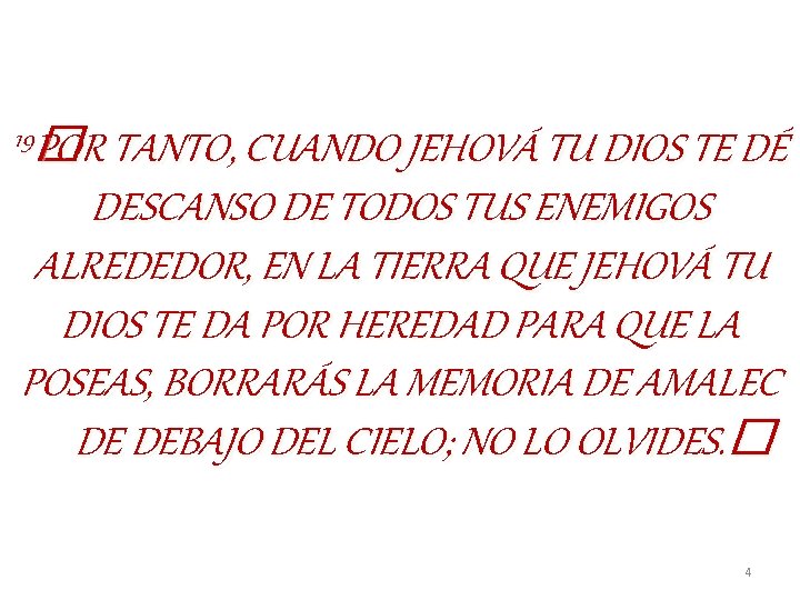 19 POR � POR TANTO, CUANDO JEHOVÁ TU DIOS TE DÉ DESCANSO DE TODOS 19 POR � POR TANTO, CUANDO JEHOVÁ TU DIOS TE DÉ DESCANSO DE TODOS