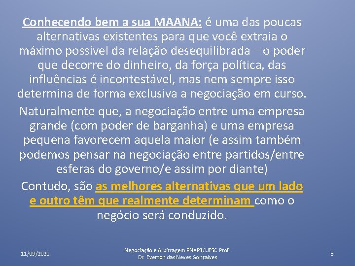 Conhecendo bem a sua MAANA: é uma das poucas alternativas existentes para que você Conhecendo bem a sua MAANA: é uma das poucas alternativas existentes para que você