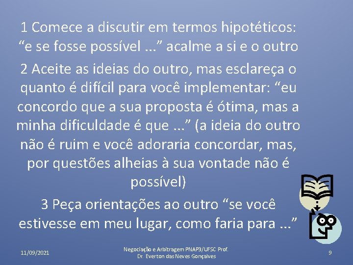 1 Comece a discutir em termos hipotéticos: “e se fosse possível. . . ” 1 Comece a discutir em termos hipotéticos: “e se fosse possível. . . ”