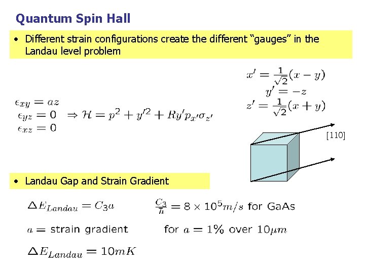 Quantum Spin Hall • Different strain configurations create the different “gauges” in the Landau