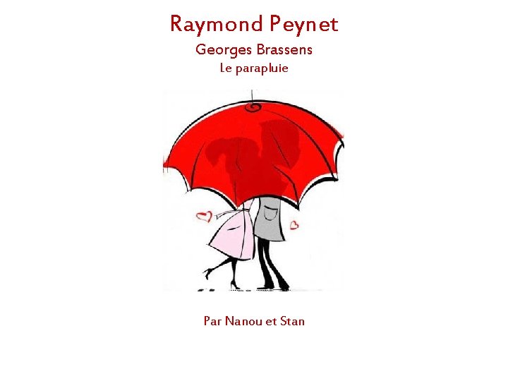 Raymond Peynet Georges Brassens Le parapluie Par Nanou et Stan 