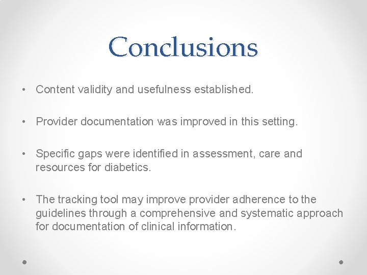 Conclusions • Content validity and usefulness established. • Provider documentation was improved in this Conclusions • Content validity and usefulness established. • Provider documentation was improved in this