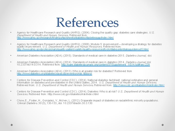 References • Agency for Healthcare Research and Quality (AHRQ). (2004). Closing the quality gap: References • Agency for Healthcare Research and Quality (AHRQ). (2004). Closing the quality gap: