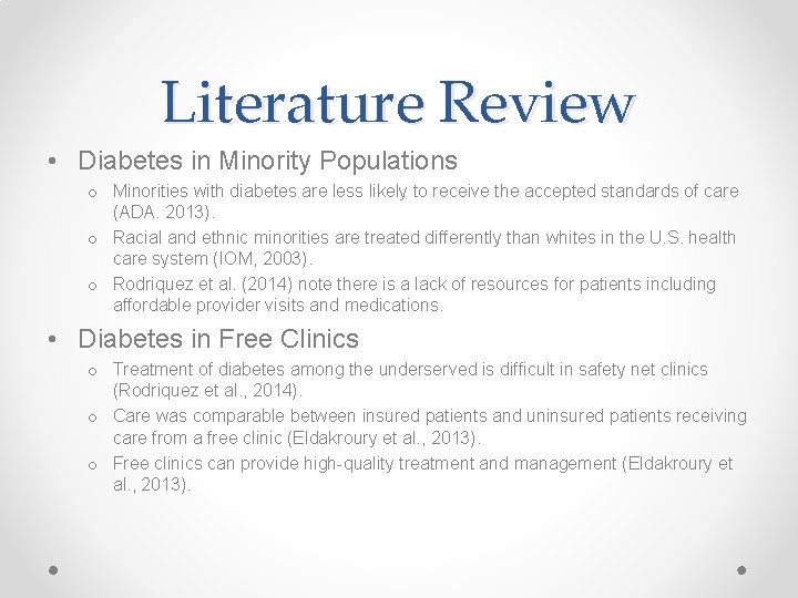 Literature Review • Diabetes in Minority Populations o Minorities with diabetes are less likely Literature Review • Diabetes in Minority Populations o Minorities with diabetes are less likely