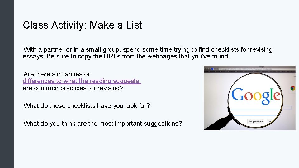 Class Activity: Make a List With a partner or in a small group, spend
