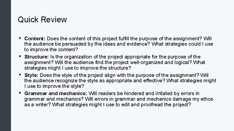 Quick Review • • Content: Does the content of this project fulfill the purpose