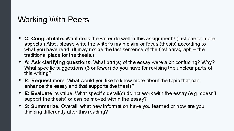 Working With Peers • • • C: Congratulate. What does the writer do well