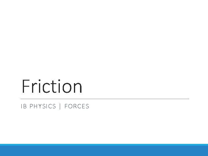 Friction IB PHYSICS | FORCES 