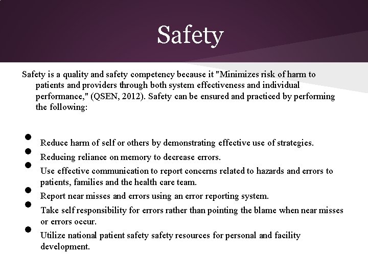 Safety is a quality and safety competency because it "Minimizes risk of harm to