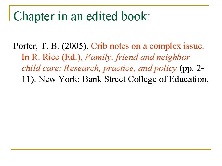 Chapter in an edited book: Porter, T. B. (2005). Crib notes on a complex