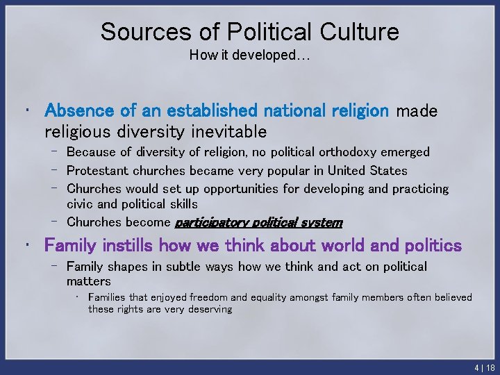 Sources of Political Culture How it developed… • Absence of an established national religion