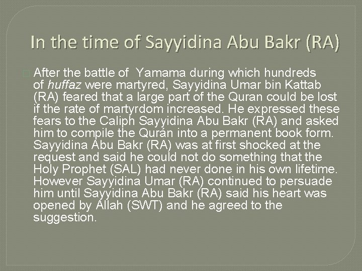 In the time of Sayyidina Abu Bakr (RA) � After the battle of Yamama