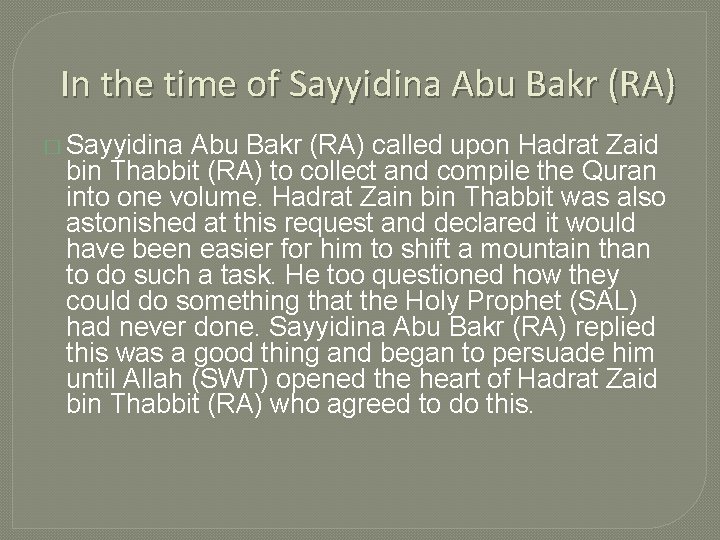 In the time of Sayyidina Abu Bakr (RA) � Sayyidina Abu Bakr (RA) called