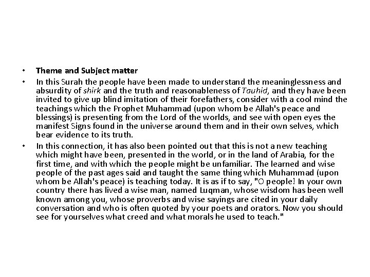  • • • Theme and Subject matter In this Surah the people have