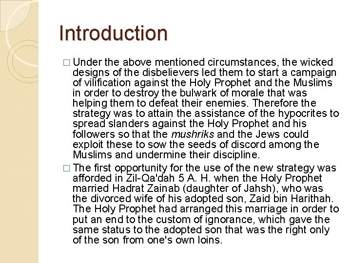 Introduction � Under the above mentioned circumstances, the wicked designs of the disbelievers led