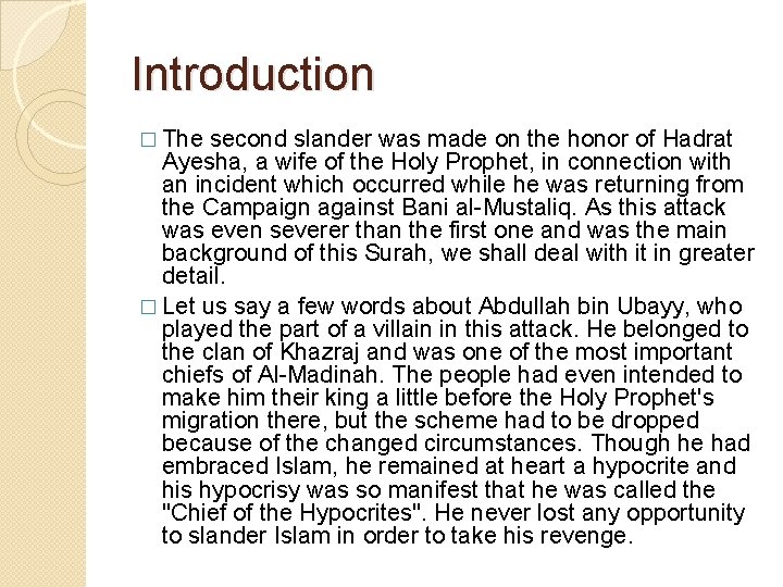 Introduction � The second slander was made on the honor of Hadrat Ayesha, a