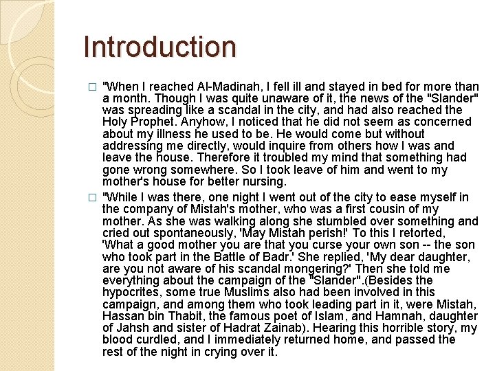 Introduction "When I reached Al-Madinah, I fell ill and stayed in bed for more