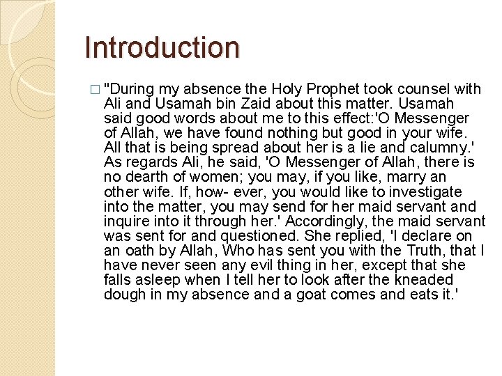 Introduction � "During my absence the Holy Prophet took counsel with Ali and Usamah