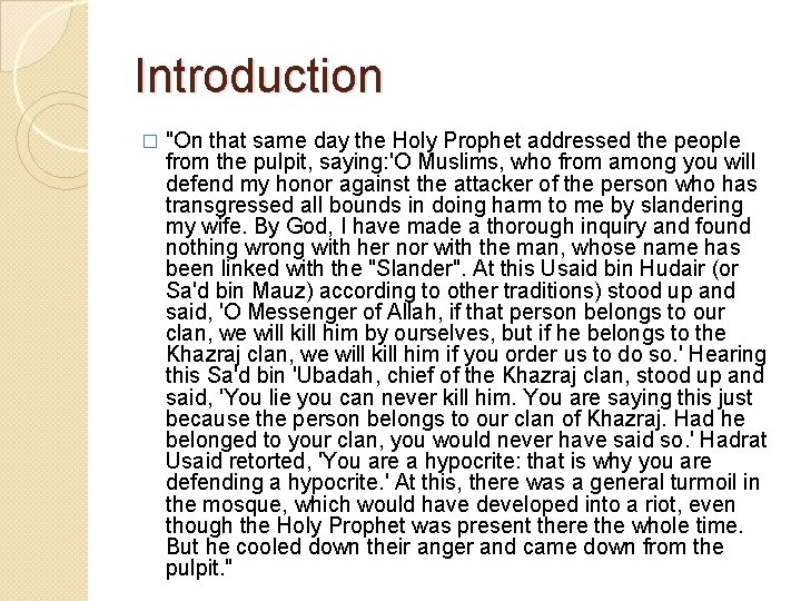 Introduction � "On that same day the Holy Prophet addressed the people from the