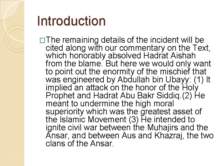 Introduction �The remaining details of the incident will be cited along with our commentary