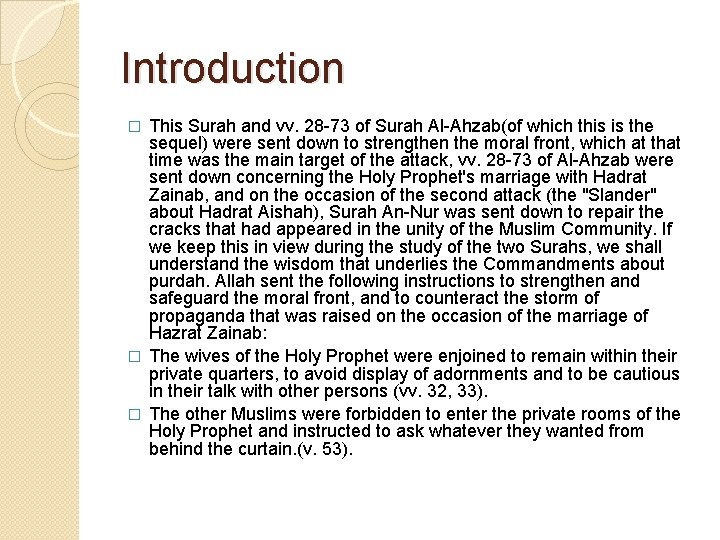 Introduction This Surah and vv. 28 -73 of Surah Al-Ahzab(of which this is the