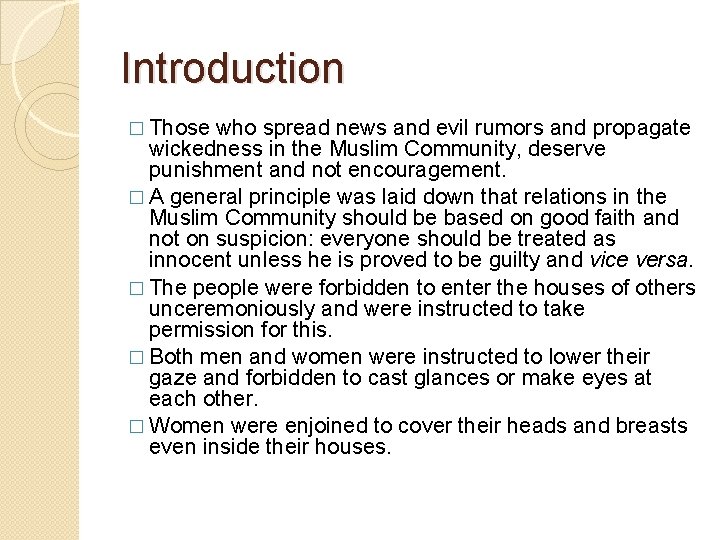 Introduction � Those who spread news and evil rumors and propagate wickedness in the