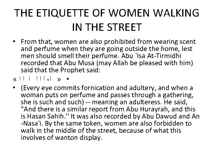 THE ETIQUETTE OF WOMEN WALKING IN THE STREET • From that, women are also