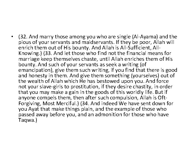  • (32. And marry those among you who are single (Al-Ayama) and the