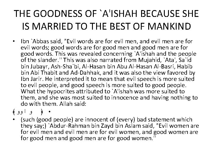 THE GOODNESS OF `A'ISHAH BECAUSE SHE IS MARRIED TO THE BEST OF MANKIND •