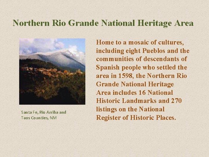 Northern Rio Grande National Heritage Area Santa Fe, Rio Arriba and Taos Counties, NM Northern Rio Grande National Heritage Area Santa Fe, Rio Arriba and Taos Counties, NM