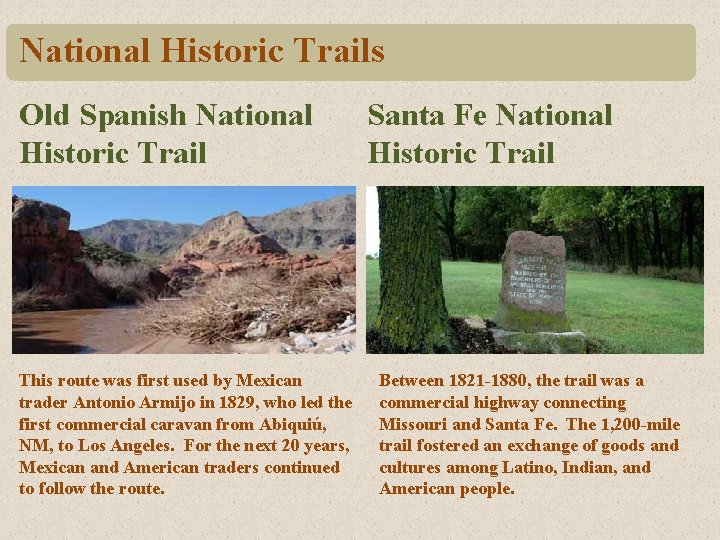 National Historic Trails Old Spanish National Historic Trail This route was first used by National Historic Trails Old Spanish National Historic Trail This route was first used by