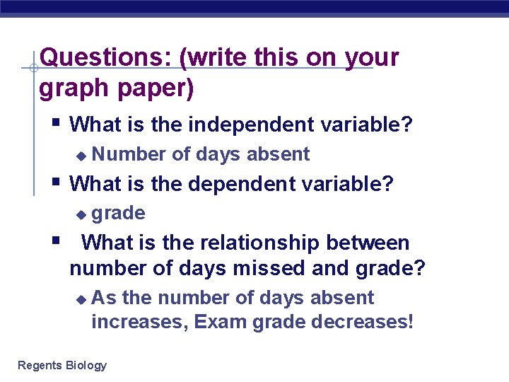 Questions: (write this on your graph paper) § What is the independent variable? u