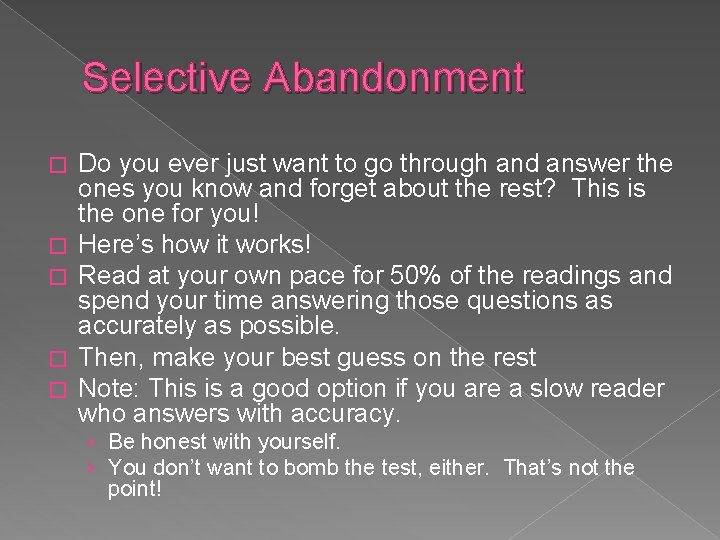 Selective Abandonment � � � Do you ever just want to go through and