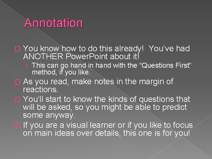 Annotation � You know how to do this already! You’ve had ANOTHER Power. Point